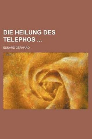 Cover of Die Heilung Des Telephos