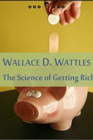 Cover of The Science of Getting Rich: The Right to Be Rich, Science and Secret of Getting Rich, Increasing Life, Gratitude... (New Thought Edition - Secret Library)