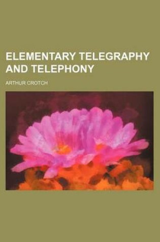 Cover of Elementary Telegraphy and Telephony