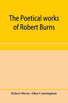 Book cover for The poetical works of Robert Burns