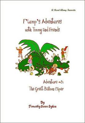 Book cover for F'Lump's Adventures with Timmy and Friends - Adventure #3