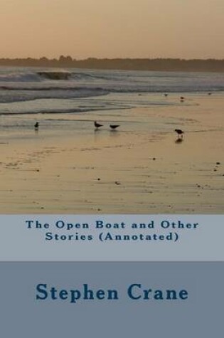 Cover of The Open Boat and Other Stories (Annotated)