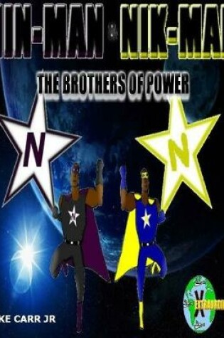 Cover of Nin-Man & Nik-Man The Brothers of Power