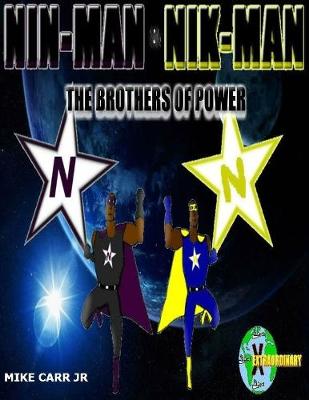 Book cover for Nin-Man & Nik-Man The Brothers of Power