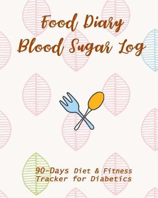 Book cover for Food Diary & Blood Sugar Log