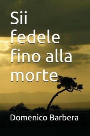 Cover of Sii Fedele Fino Alla Morte