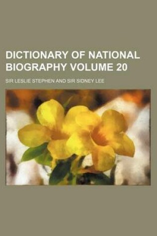 Cover of Dictionary of National Biography Volume 20