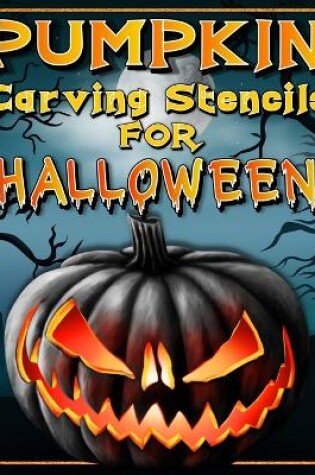 Cover of Halloween Pumpkin Carving Stencils
