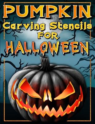Book cover for Halloween Pumpkin Carving Stencils