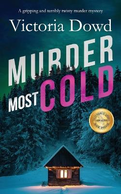 Book cover for MURDER MOST COLD a gripping and terribly twisty murder mystery