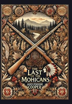 Book cover for The Last of the Mohicans(Laminated Hardback with Jacket)