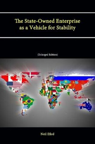 Cover of The State-Owned Enterprise as a Vehicle for Stability (Enlarged Edition)