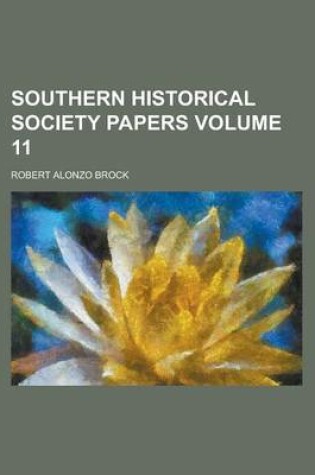 Cover of Southern Historical Society Papers Volume 11