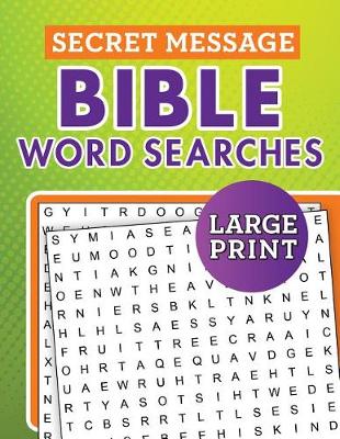 Book cover for Secret Message Bible Word Searches Large Print