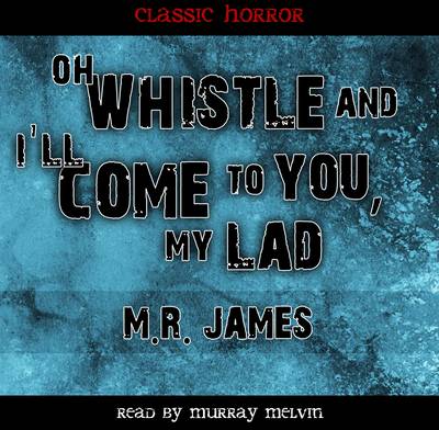 Book cover for Oh Whistle & I'll Come to You