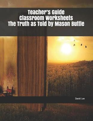 Book cover for Teacher's Guide Classroom Worksheets the Truth as Told by Mason Buttle