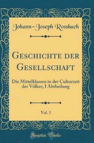 Cover of Geschichte Der Gesellschaft, Vol. 3