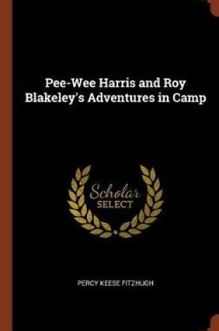 Cover of Pee-Wee Harris and Roy Blakeley's Adventures in Camp