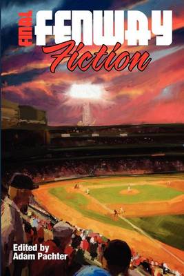 Cover of Final Fenway Fiction