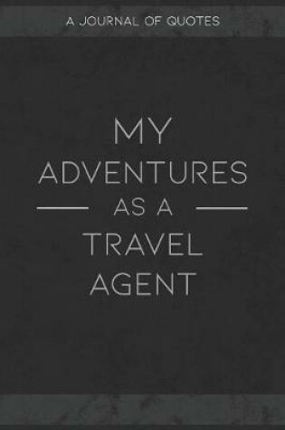 Cover of My Adventures As A Travel Agent