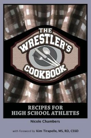 Cover of The Wrestler's Cookbook