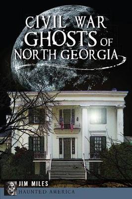 Cover of Civil War Ghosts of North Georgia