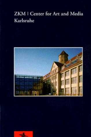 Cover of ZKM Center for Art and Media Karlsruhe