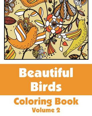 Cover of Beautiful Birds Coloring Book (Volume 2)