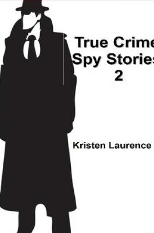 Cover of True Crime: Spy Stories 2