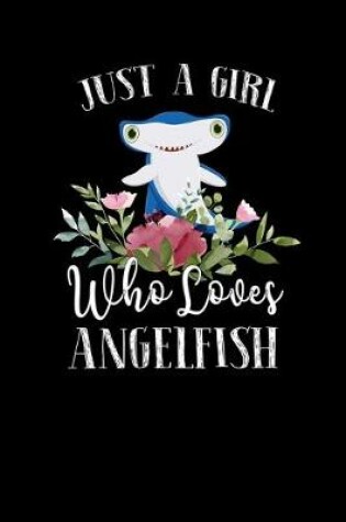 Cover of Just a Girl Who Loves Angelfish