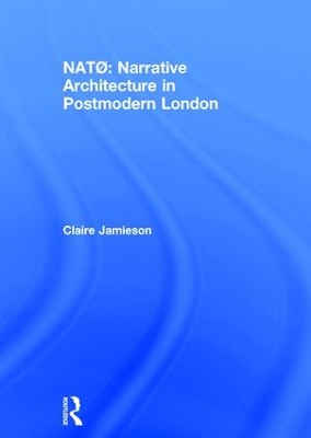 Book cover for NATØ: Narrative Architecture in Postmodern London