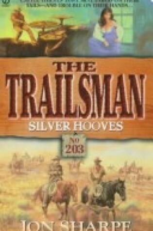 Cover of Trailsman: Silver Hooves