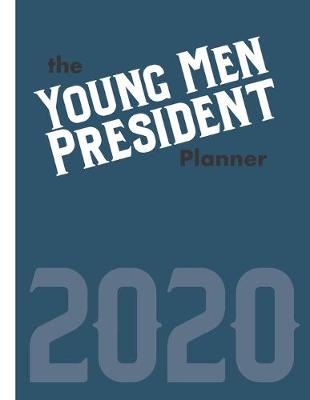 Book cover for The Young Men President Planner 2020