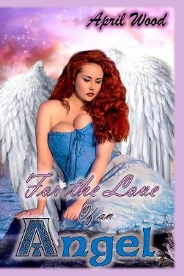 Book cover for For the Love of an Angel