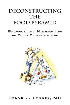 Cover of Deconstructing the Food Pyramid