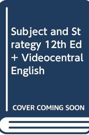 Cover of Subject and Strategy 12e & Videocentral English
