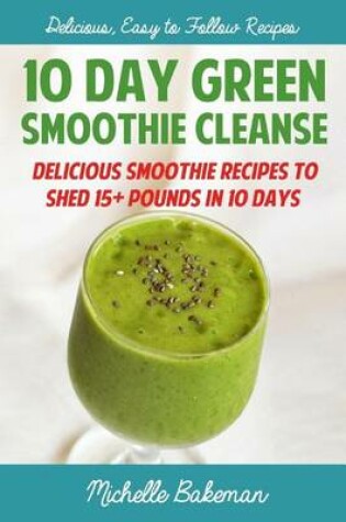 Cover of 10 Day Green Smoothie Cleanse