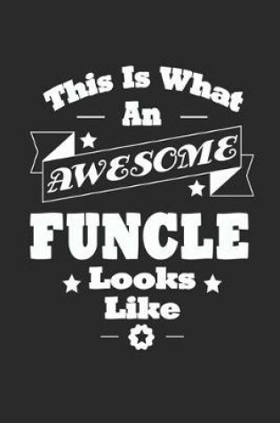 Cover of This Is What An Awesome Funcle Look Like