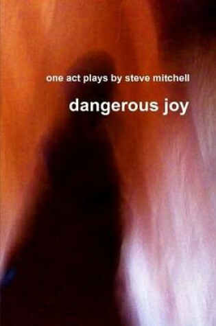 Cover of Dangerous Joy