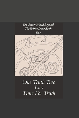 Book cover for The secret world beyond the white door Book 2 The search for the truth