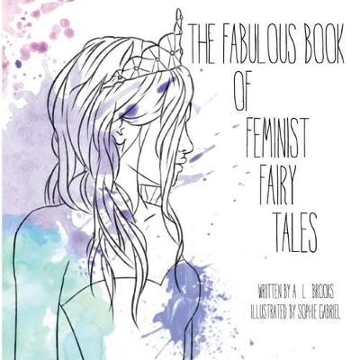 Book cover for The Fabulous Book of Feminist Fairy Tales
