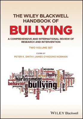 Book cover for The Wiley Blackwell Handbook of Bullying – A Comprehensive and International Review of Research  and Intervention