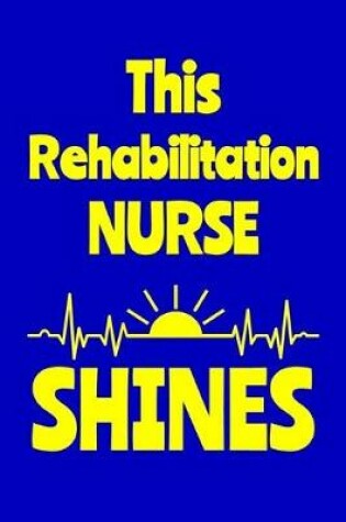 Cover of This Rehabilitation Nurse Shines