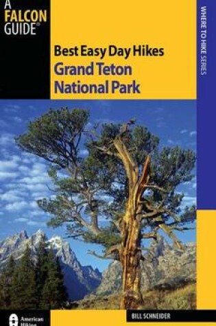 Cover of Best Easy Day Hikes Grand Teton National Park