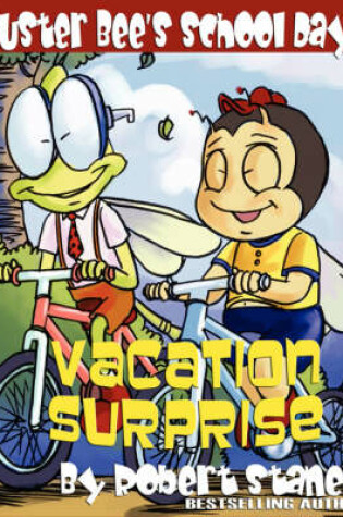 Cover of Vacation Surprise (Buster Bee's School Days #3)