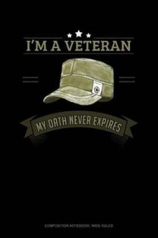 Cover of I'm a Veteran My Oath Never Expires