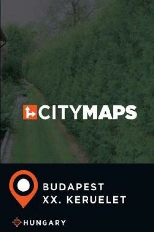 Cover of City Maps Budapest XX. keruelet Hungary