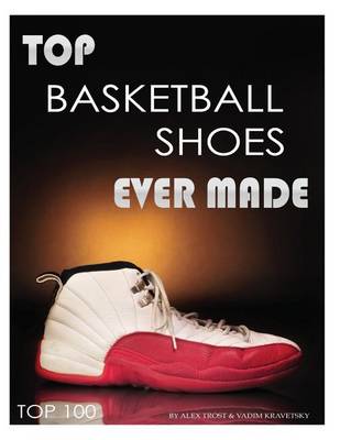 Book cover for Top Basketball Shoes Ever Made