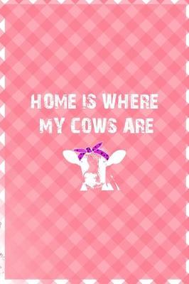 Book cover for Home Is Where My Cows Are