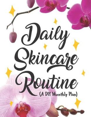 Book cover for Daily Skincare Routine a DIY Monthly Plan